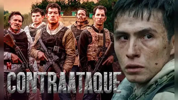 'Contraataque' estreno en Netflix: descubre quién es quién en la película mexicana de Netflix que te mantendrá en suspenso de principio a fin