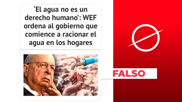 El Foro Económico Mundial no indicó que el agua no es un derecho y tampoco ordenó racionarla