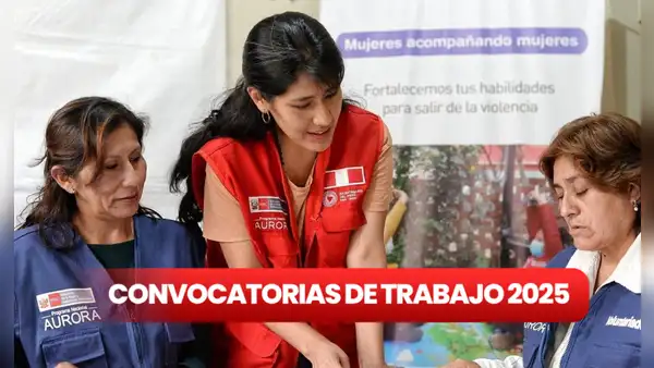 Programa Aurora abre convocatoria de trabajo en más de 10 regiones del Perú con sueldos de hasta S/6.000: así puedes postular en marzo de 2025