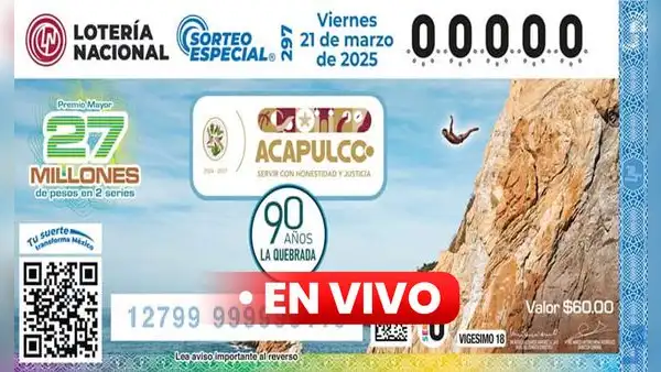 Sorteo Especial 297 HOY EN VIVO, 21 de marzo: resultados del premio mayor y checar boleto de la Lotería Nacional