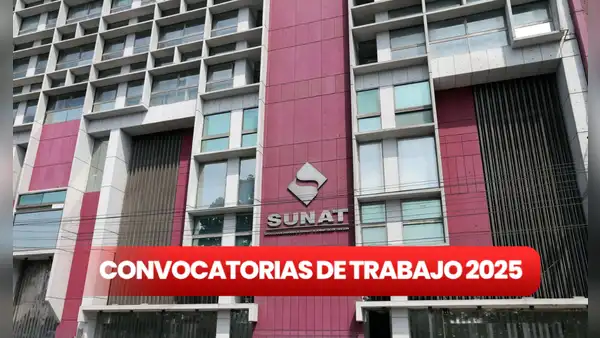 Sunat ofrece más de 200 vacantes de trabajo en marzo de 2025 con sueldos de hasta S/10.500, ¿cuáles son los requisitos para postular?