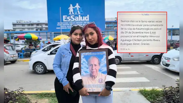 EsSalud programa cita a paciente fallecido en Chiclayo: "Mi papá murió esperando"