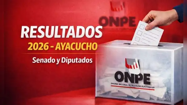 Resultados de Senador y Diputados en Ayacucho: conoce los posibles electos de la región, según la ONPE