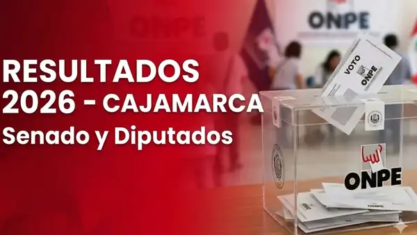 Resultados Cajamarca EN VIVO: conteo ONPE para Senado y Cámara de Diputados Elecciones 2026