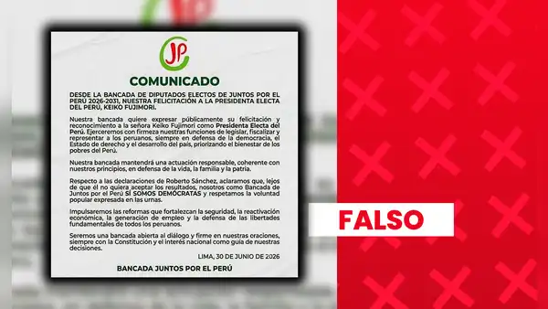 Es falso que diputados de Juntos por el Perú hayan reconocido a Keiko Fujimori como presidenta electa: comunicado viral fue desmentido por el partido