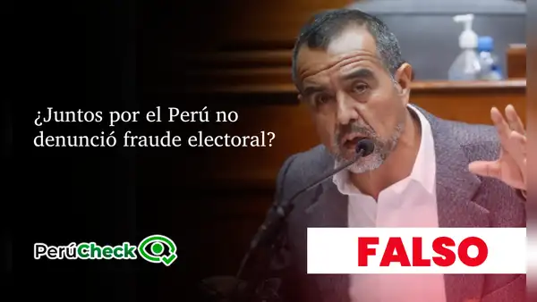 Es falso que Juntos por el Perú no haya denunciado fraude