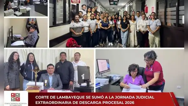 Corte de Lambayeque se sumó a la jornada judicial extraordinaria de descarga procesal 2026