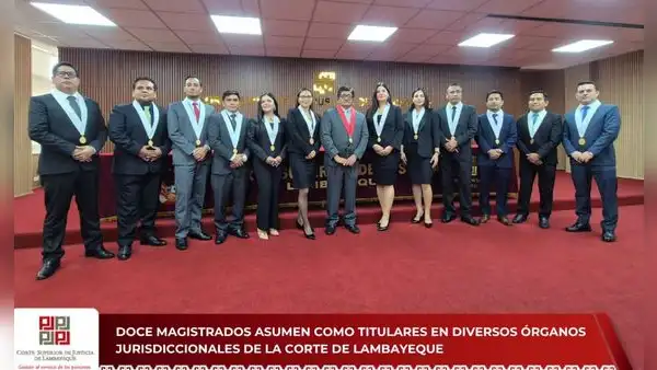 Corte de Lambayeque pone en funciones a 12 magistrados titulares en diversos juzgados