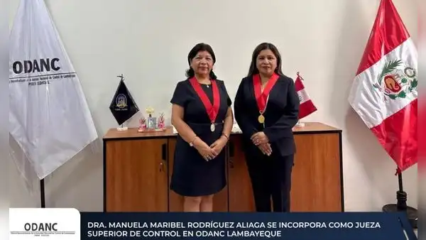 Lambayeque: Manuela Rodríguez Aliaga se incorpora como Jueza Superior de Control de la ODANC
