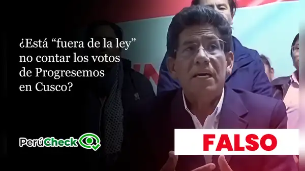 ¿Segunda vuelta en Cusco? Es falso que esté “fuera de la ley” que no se cuenten los votos del partido Progresemos
