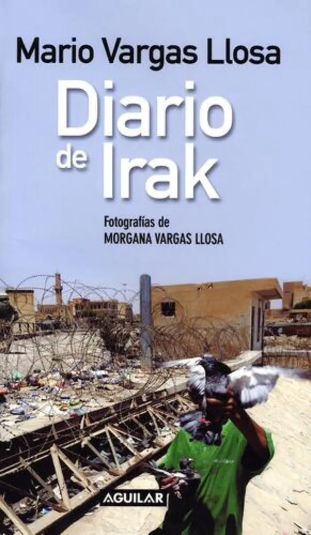 "Diario de Irak" recoge los reportajes y artículos de opinión que el premio Nobel Mario Vargas Llosa publicó durante 2003 sobre la guerra de Irak. Foto: Buscalibre.pe   