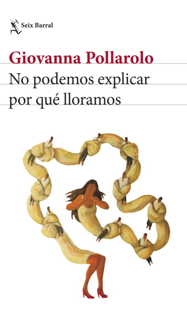  "No podemos explicar por qué lloramos" (Seix Barral). Imagen: Difusión.    
