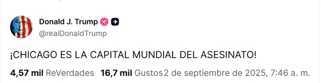 Donald Trump asegura que "Chicago es la capital mundial del asesinato". Fuente: Truth Social Donald Trump asegura que "Chicago es la capital mundial del asesinato". Fuente: Truth Social