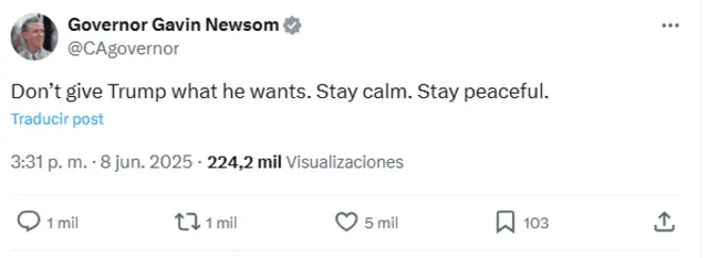  With this tweet, California Governor Gavin Newsom expressed calm and peace to the protesters. Photo: Gavin Newsom X account    