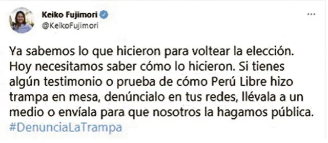 Admite. Fujimori acusa, pero reconoce que carece de pruebas. Foto: captura Twitter