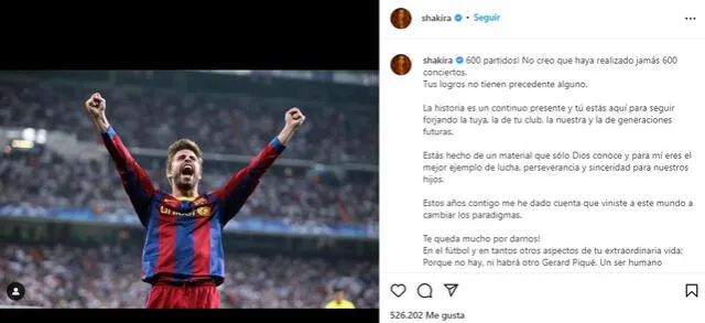 Gerard Piqué registró 600 partidos en su carrera futbolística y Shakira le dedicó tierno mensaje en redes. Foto: Shakira Instagram