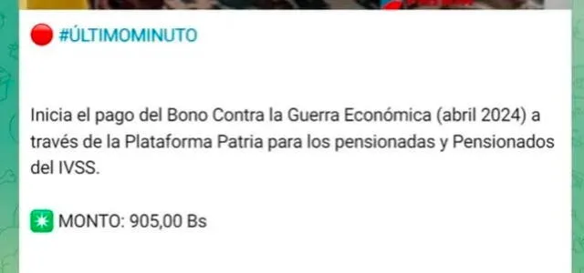 El mes pasado, el Bono de Guerra para los pensionados llegó el 22 de abril. Foto: Canal Patria Digital/Telegram