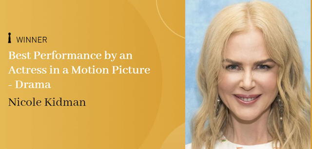 Nicole Kidman gana el premio a la mejor actriz en una pelícua dramática Foto: Golden Globes.