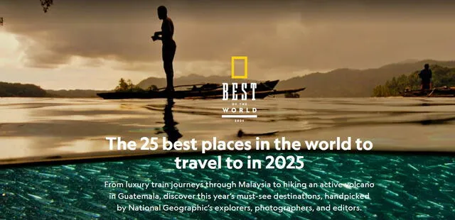 Según el jefe de National Geographic, Nathan Lump, la moda serán las experiencias "chulas" y así lo demuestra la lista "Lo mejor del mundo 2025" que presentaron ayer. Foto: National Geographic   