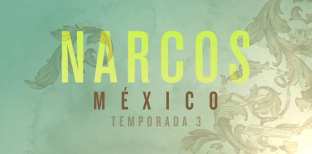 Captura del tráiler de Narcos: México, tercera temporada. Foto: Netflix