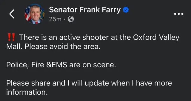 Police respond to the scene after a reported shooting at Oxford Valley Mall in Langhorne, Pennsylvania, confirmed by State Senator Frank Farry. Photo: Frank Farry Facebook account Police respond to the scene after a reported shooting at Oxford Valley Mall in Langhorne, Pennsylvania, confirmed by State Senator Frank Farry. Photo: Frank Farry Facebook account