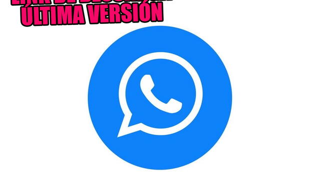 WhatsApp Plus: consigue el link de descarga de la APK