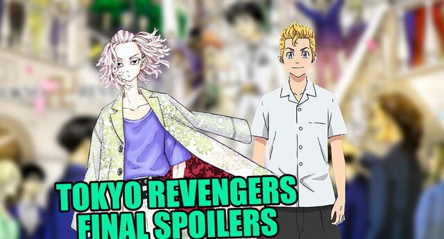 "Tokyo Revengers" se acabó y los Spoiler revelaron qué pasó en el capítulo final | Foto: Composición Lol