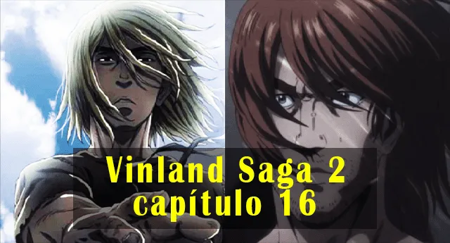 Vinland Saga Temporada 2: Cuándo y DÓNDE VER el capítulo 16, Netflix, Crunchyroll, Facebook, Makoto Yukimura