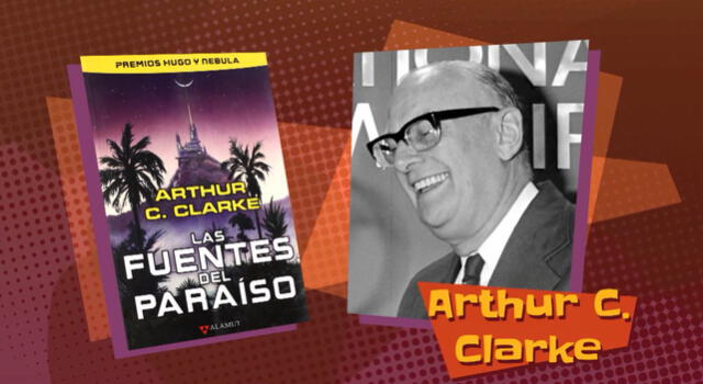 Arthur C. Clarke y su libro Las fuentes del paraíso. Foto: Órbita Laika / Twitter