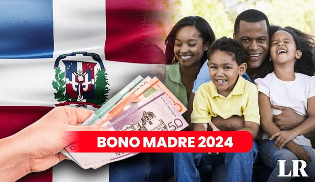 El Bono Madre todavía se sigue pagando en República Dominicana. Foto: composiciónLR   