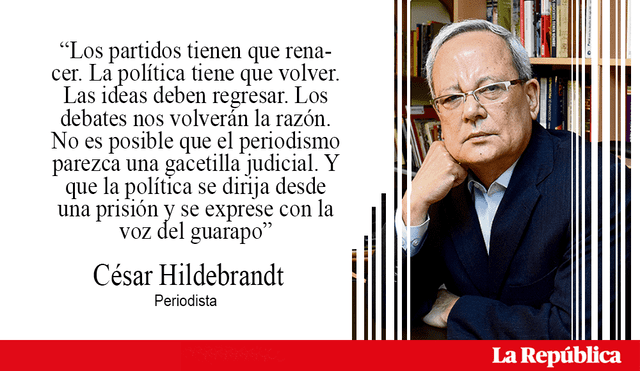 Frases de Hildebrant sobre el fujimorismo y los partidos políticos. Foto: La República.
