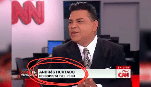 Twitter: Cintillo de CNN presenta a Andrés Hurtado como 'periodista del Perú' y causa polémica