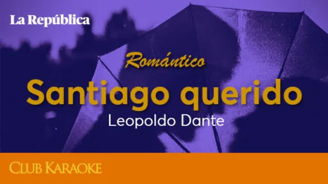 Santiago querido, canción de Leopoldo Dante