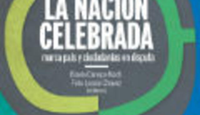 La nación celebrada: marca país y ciudadanía en disputa, editado por Gisela Canepa Koch y Felix Lossio Chavez. La presentación será el lunes 29 de julio a las 6:00 p. m. en el auditorio Laura Riesco. Organiza la Universidad del Pacífico.