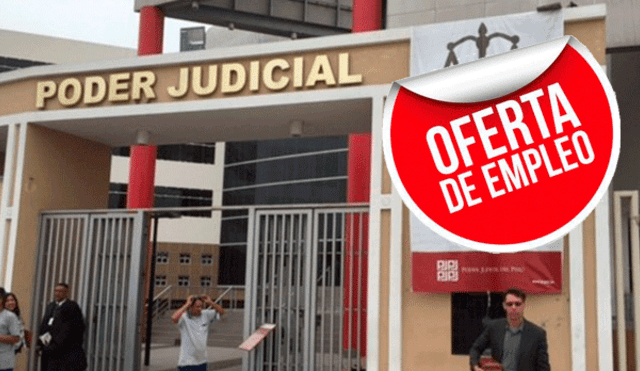 Ofertas de trabajo: Poder Judicial ofrece puestos con sueldos de S/ 1.300 hasta S/ 2.900