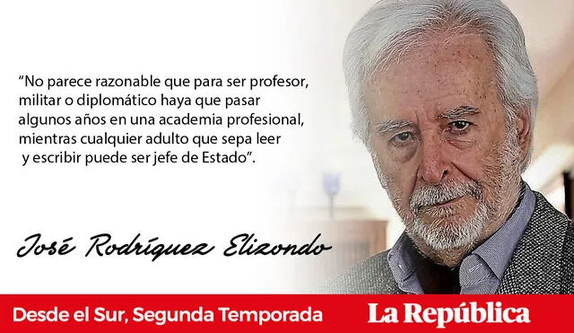 Opinión de José Rodríguez Elizondo. Foto: composición LR