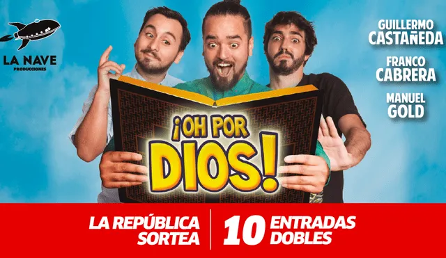 LISTA DE GANADORES: La República sortea 10 entradas dobles para ver "Oh por Dios" 