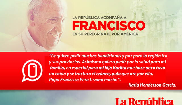 Papa Francisco en Perú: lectores le envían emotivos mensajes [FOTOS]
