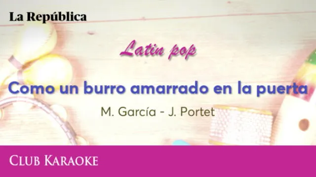 Como un burro amarrado en la puerta, canción de M. García – J. Portet