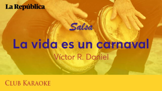 La vida es un carnaval, canción de Víctor R. Daniel