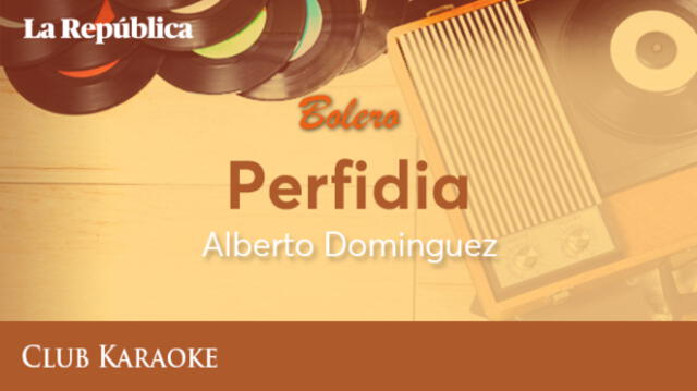 Perfidia, canción de Alberto Dominguez