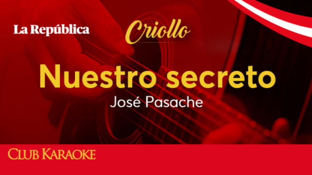 Nuestro secreto, canción de José Pasache