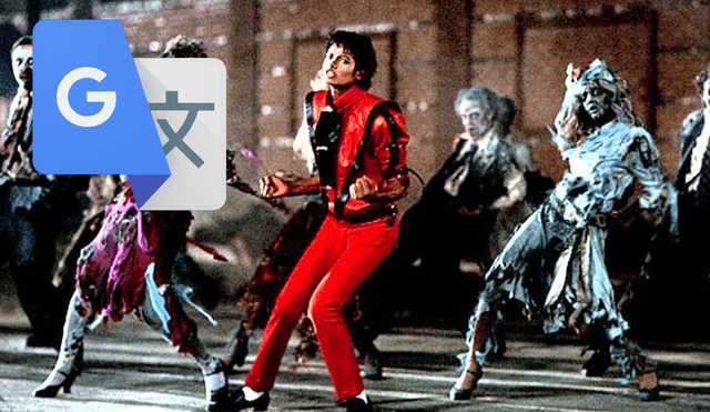 Google Traductor "destruye" Thriller de Michael Jackson [VIDEO]
