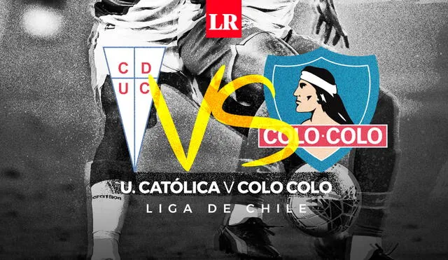U. Católica enfrenta a Colo Colo por la liga de Chile. Foto: Composición Fabrizio Oviedo/La República