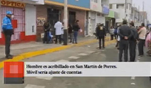 San Martín de Porres: Hombre fue asesinado por presunto ajuste de cuentas [VIDEO]