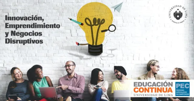 Inscríbete en el programa Innovación, Emprendimiento y Negocios Disruptivos que trae la U. de Lima