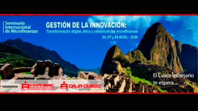 Caja Cusco y Fepcmac organizan Seminario Internacional de Microfinanzas