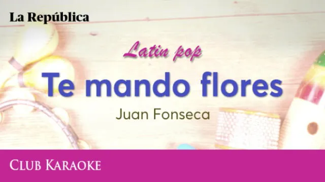 Te mando flores, canción de Juan Fonseca
