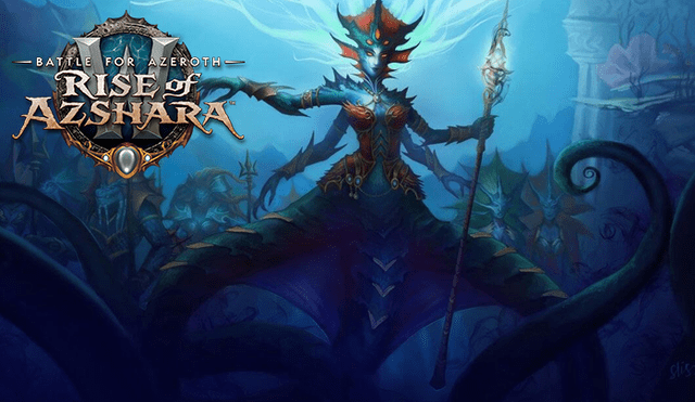 World of Warcraft: Se confirma la fecha de lanzamiento para Rise of Azshara [VIDEO]