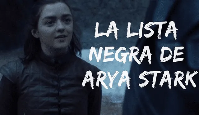Game of Thrones: ¿Quiénes siguen vivos de la lista de Arya Stark? [VIDEO]